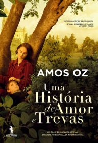Uma História de Amor e Trevas Amos Oz Author