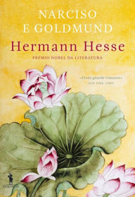 Narciso e Goldmund Hermann Hesse Author