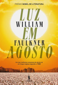 Luz em Agosto - William Faulkner