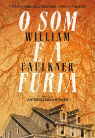 O Som e a Fúria William Faulkner Author