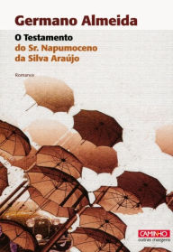 O Testamento do Sr. Napumoceno da Silva Araújo Germano Almeida Author