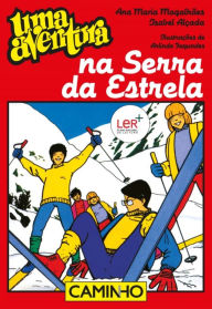 Uma Aventura na Serra da Estrela Isabel;Magalhães Alçada Author