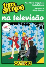 Uma Aventura na Televisão - Ana Maria Magalhães