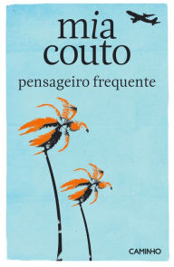 Pensageiro Frequente Mia Couto Author