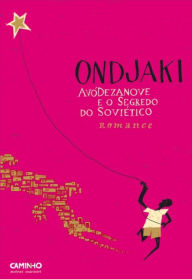 AvóDezanove e o Segredo do Soviético Ondjaki Author
