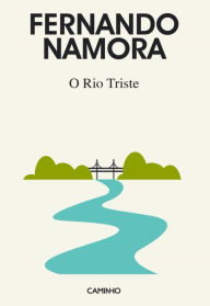 O Rio Triste Fernando Namora Author