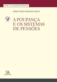 A poupança e os sistemas de pensões - Maria Teresa Medeiros Garcia