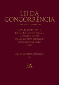 Lei da Concorrência - Comentário Conimbricense - Miguel Gorjão-henriques Carolina Cunha