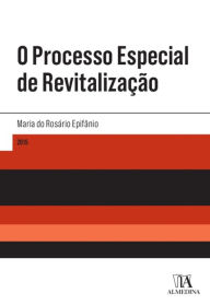 O Processo Especial de Revitalizacao - Maria do Rosário Epifânio
