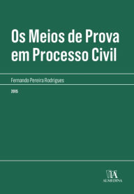 Os meios de prova em processo civil - Fernando Pereira Rodrigues