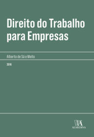 Direito do Trabalho para Empresas Alberto de Sá E Mello Author