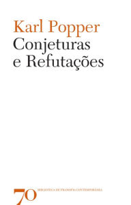 Conjeturas e Refutações Karl Popper Author