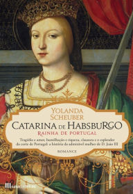 Catarina de Habsburgo Yolanda Schenber Author