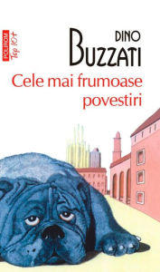 9789734640621 - Dino Buzzati: Cele mai frumoase povestiri - Cartea