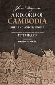 A Record of Cambodia: The Land and Its People Daguan Zhou Author