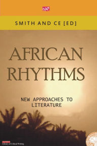 African Rythmns. New Approaches to Literature Chin Ce Editor