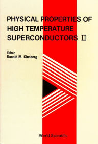 Physical Properties of High Temperature Superconductors II - Donald M Ginsberg