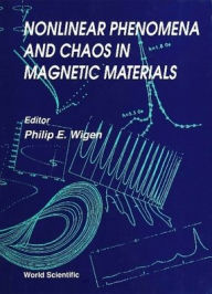 Nonlinear Phenomena and Chaos in Magnetic Materials - Philip E. Wigen