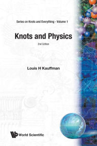 Knots And Physics (Second Edition) Louis H Kauffman Author