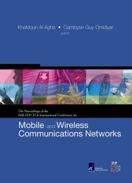 Mobile And Wireless Communications Networks: Proceedings Of The Fifth Ifip-tc6 International Conference (With Cd-rom) Cambyse Guy Omidyar Editor