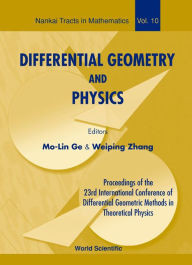 Differential Geometry And Physics - Proceedings Of The 23th International Conference Of Differential Geometric Methods In Theoretical Physics Weiping