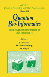 Quantum Bio-Informatics: From Quantum Information to Bio-Informatics - Luigi Accardi