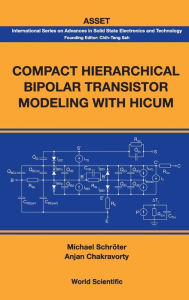 Compact Hierarchical Bipolar Transistor Modeling With Hicum Michael Schroter Author