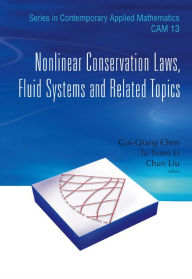 Nonlinear Conservation Laws, Fluid Systems And Related Topics Gui-qiang Chen Editor