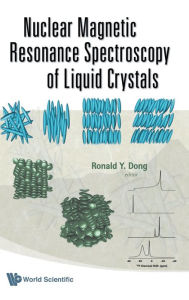 Nuclear Magnetic Resonance Spectroscopy Of Liquid Crystals Ronald Y Dong Editor