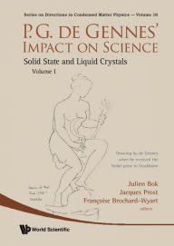 P.g. De Gennes' Impact On Science - Volume I: Solid State And Liquid Crystals Francoise Brochard-wyart Editor
