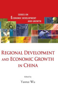 Regional Development And Economic Growth In China Yanrui Wu Editor
