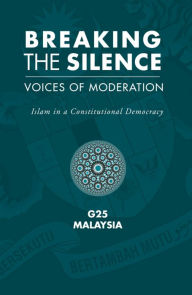 Breaking the Silence: Voices of Moderation - Tan Sri Ahmad Kamil Jaafar