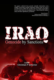 Iraq: Genocide by Sanctions - Christian P Scherrer