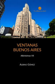 Ventanas Buenos Aires Albino Gómez Author