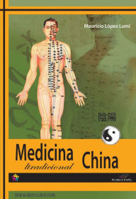 Principios de medicina tradicional china Mauricio López Lumi Author