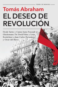 El deseo de revolución Tomás Abraham Author