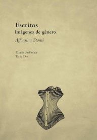 Escritos: ImÃ¡genes de gÃ©nero Alfonsina Storni Author