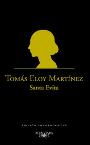 Santa Evita: Edición conmemorativa - Tomas Eloy Martinez