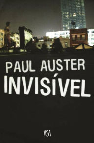 InvisÃ­vel (Portuguese Edition) Paul Auster Author