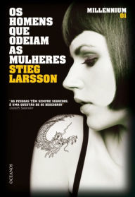 Os homens que odeiam as mulheres (The Girl with the Dragon Tattoo) Stieg Larsson Author