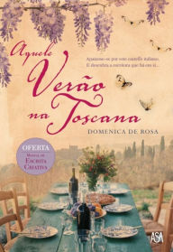 Aquele Verão na Toscana Domenica de Rosa Author