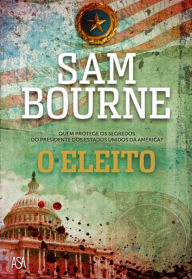 O Eleito - Sam Bourne