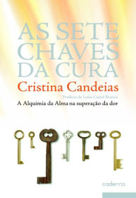 As 7 Chaves da Cura - Cristina Candeias