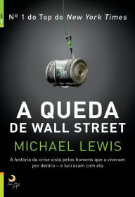 A Queda de Wall Street (The Big Short) - Michael Lewis