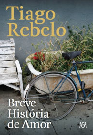 Breve História de Amor Tiago Rebelo Author