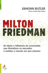 Milton Friedman - Eamonn Butler