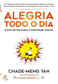 Alegria Todo o Dia - Chade-meng Tan
