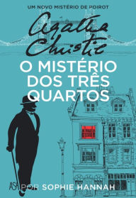 O Mistério dos Três Quartos Sophie Hannah Author