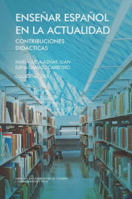Enseñar español en la actualidad: contribuciones didácticas Elena Gamazo Carretero Author