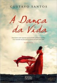 A Dança da Vida - Gustavo Santos